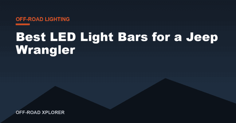 Best LED Light Bars for a Jeep Wrangler