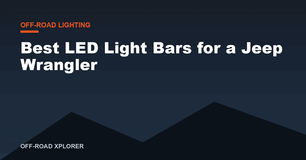 Best LED Light Bars for a Jeep Wrangler