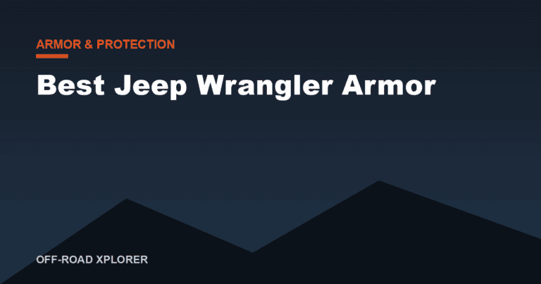 Best Jeep Wrangler Armor