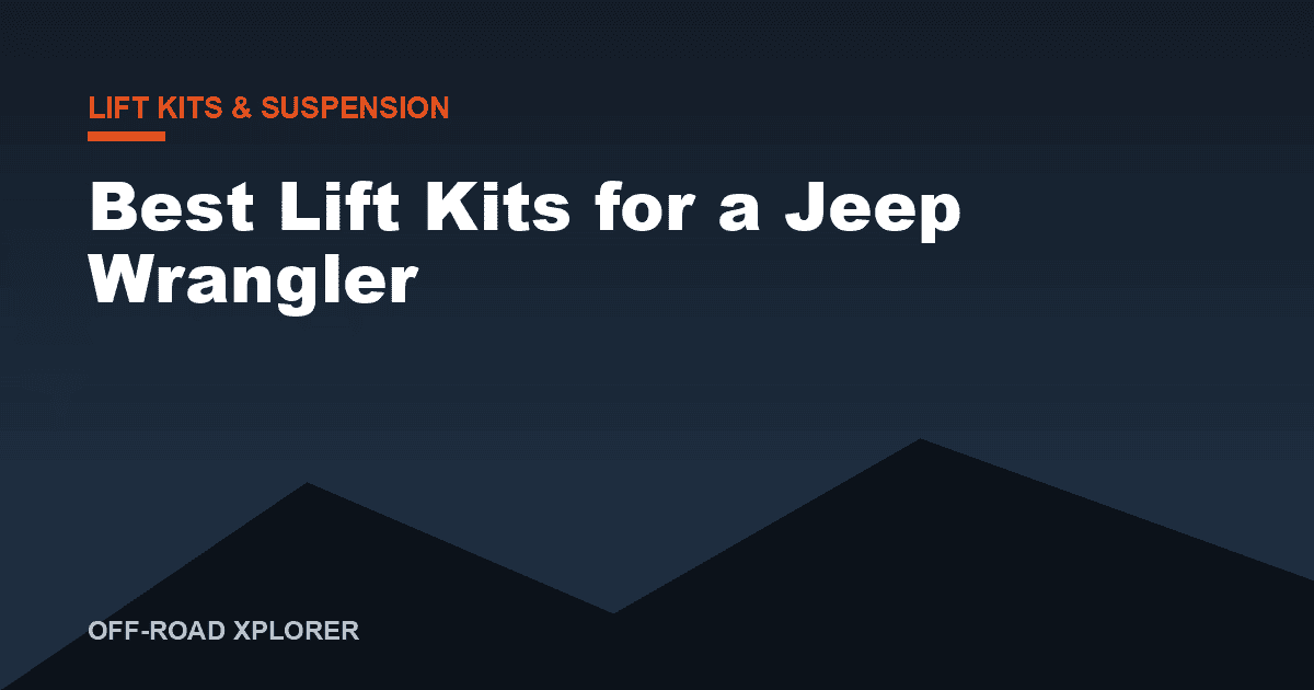 Best Lift Kits for a Jeep Wrangler
